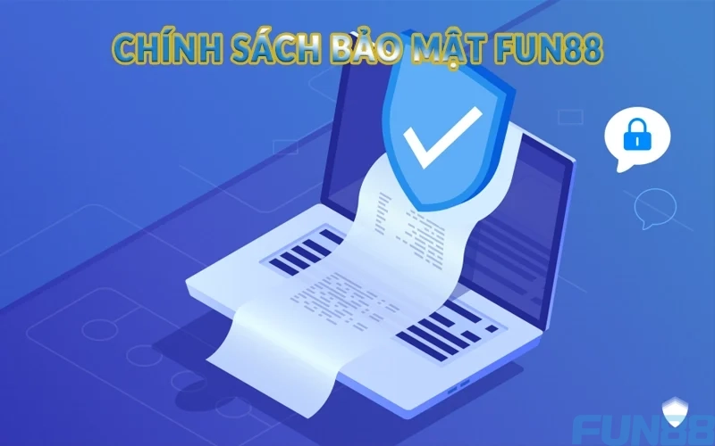 Chính sách bảo mật Fun88 - Đảm bảo cá cược an toàn 1 Chính sách bảo mật fun88